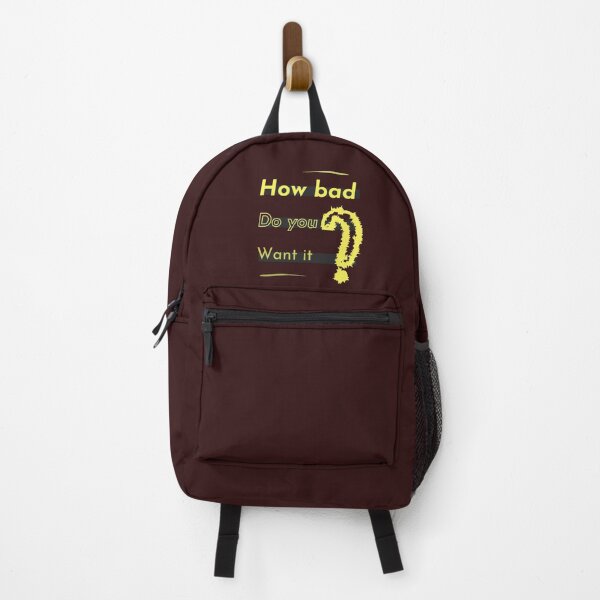 Item preview, How Bad Do You Want It designed and sold by Aleksa Kos.