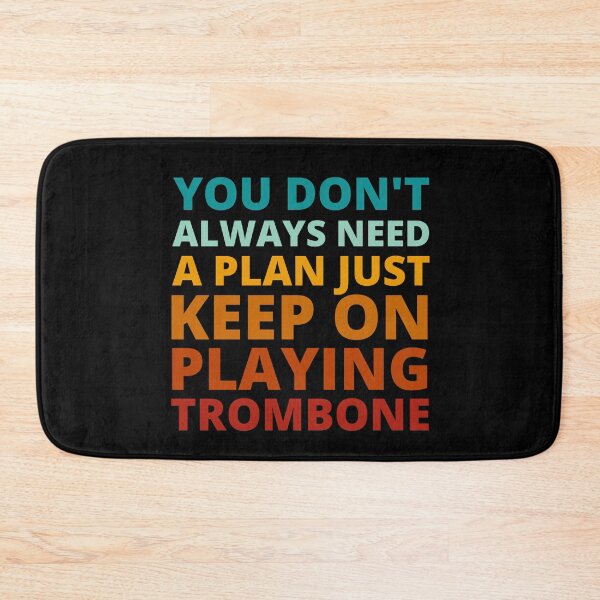 Item preview, You Don't Always Need a Plan Just Keep on Playing Trombone designed and sold by Crafty-Mornings.