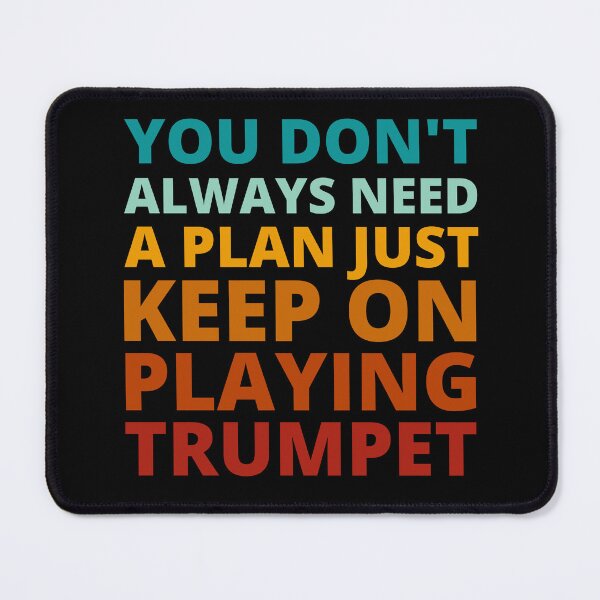 Item preview, You Don't Always Need a Plan Just Keep on Playing Trumpet designed and sold by Crafty-Mornings.