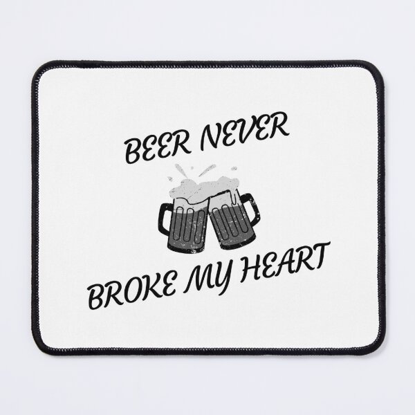 Item preview, Beer Never Broke My Heart designed and sold by CakmakShop.