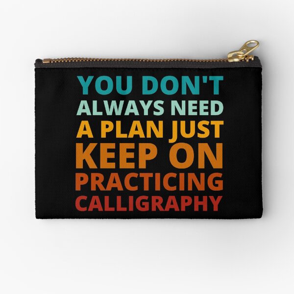 Item preview, You Don't Always Need a Plan Just Keep on Practicing Calligraphy designed and sold by Crafty-Mornings.