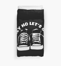 HEY HO LET'S GO Duvet Cover