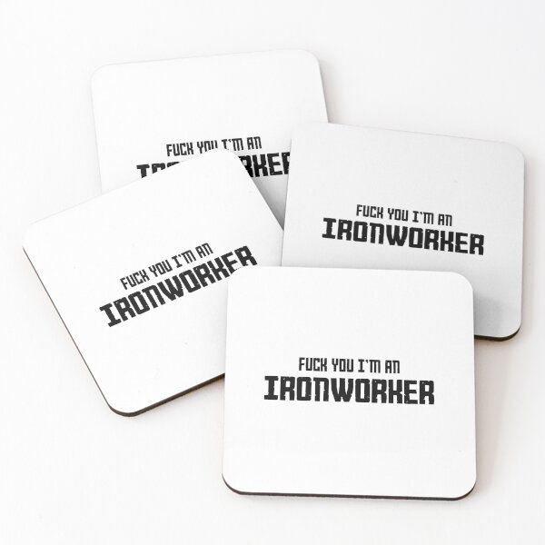 Item preview, Fuck you im an ironworker - Ironworker design designed and sold by yococo.