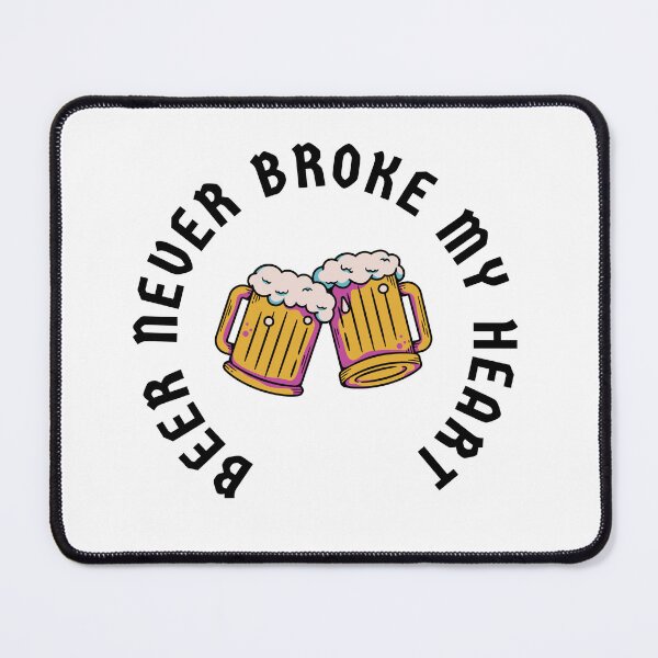 Item preview, Beer Never Broke My Heart designed and sold by CakmakShop.