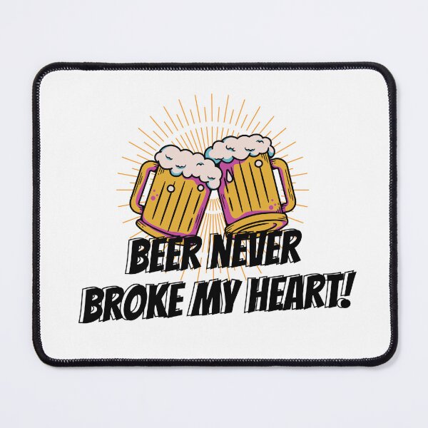 Item preview, Beer Never Broke My Heart designed and sold by CakmakShop.