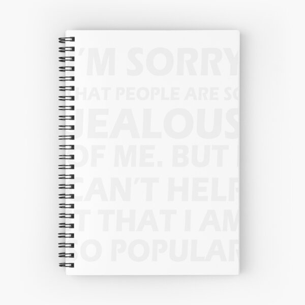 Item preview, I'm So Sorry That People Are Jealous Of Me But I Can't Help It That I'm So Popular designed and sold by Mad Over Store.