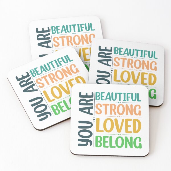 Item preview, You Are Beautiful You Are Strong You Are Loved You Belong  designed and sold by Rami Khalifah.