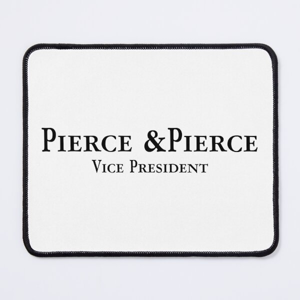 Item preview, PIERCE AND PIERCE. VICE PRESIDENT. BLACK. designed and sold by 5hertz.