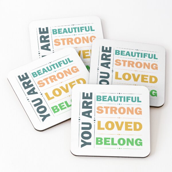 Item preview, You Are Beautiful You Are Strong You Are Loved You Belong  designed and sold by Rami Khalifah.