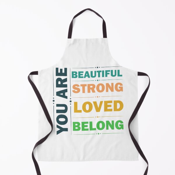 Item preview, You Are Beautiful You Are Strong You Are Loved You Belong designed and sold by Rami Khalifah.