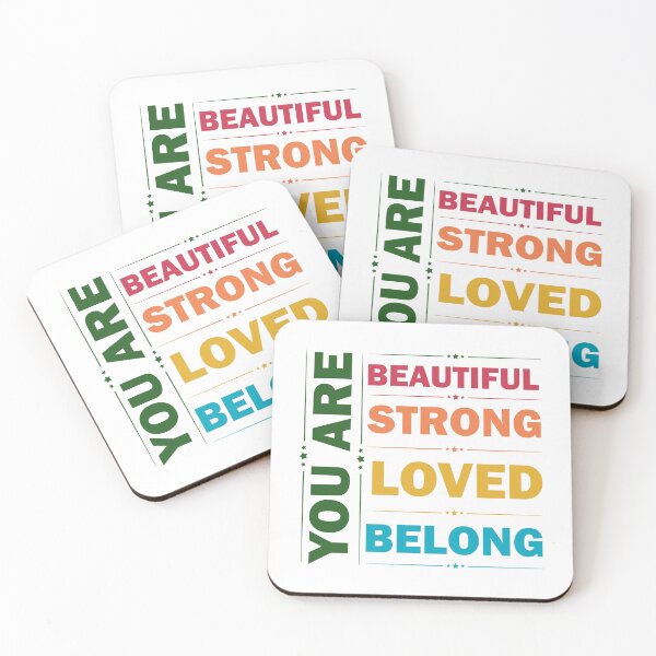 Item preview, You Are Beautiful You Are Strong You Are Loved You Belong  designed and sold by Rami Khalifah.