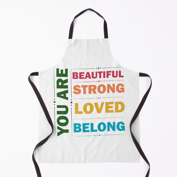 Item preview, You Are Beautiful You Are Strong You Are Loved You Belong designed and sold by Rami Khalifah.