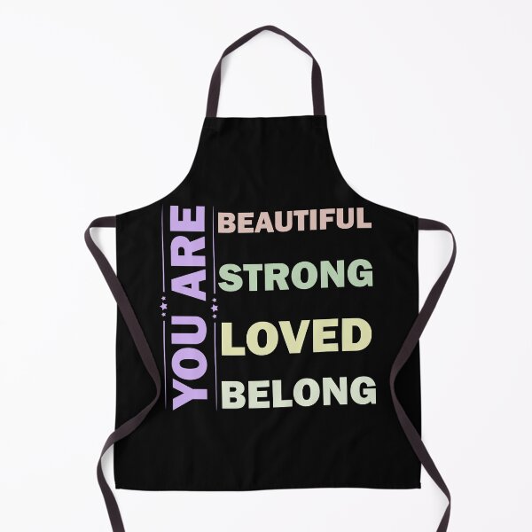 Item preview, You Are Beautiful You Are Strong You Are Loved You Belong designed and sold by Rami Khalifah.