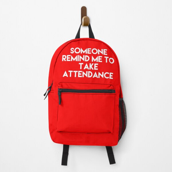 Item preview, Someone Remind Me To Take Attendance designed and sold by blueprint198686.