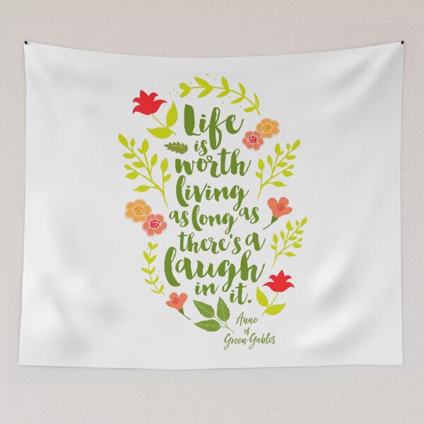 Item preview, Life is worth living as long as there's a laugh in it. - Anne of Green Gables designed and sold by literarylifeco.