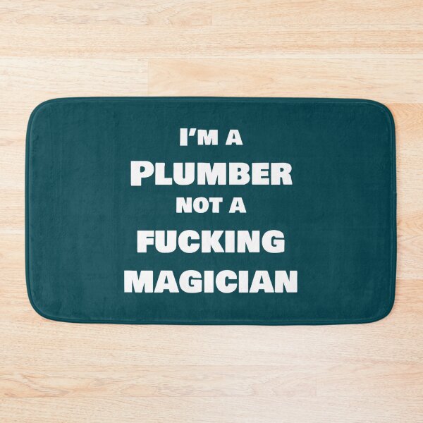 Item preview, I_m a Plumber not a Magician   designed and sold by INVNCBLSTORE.