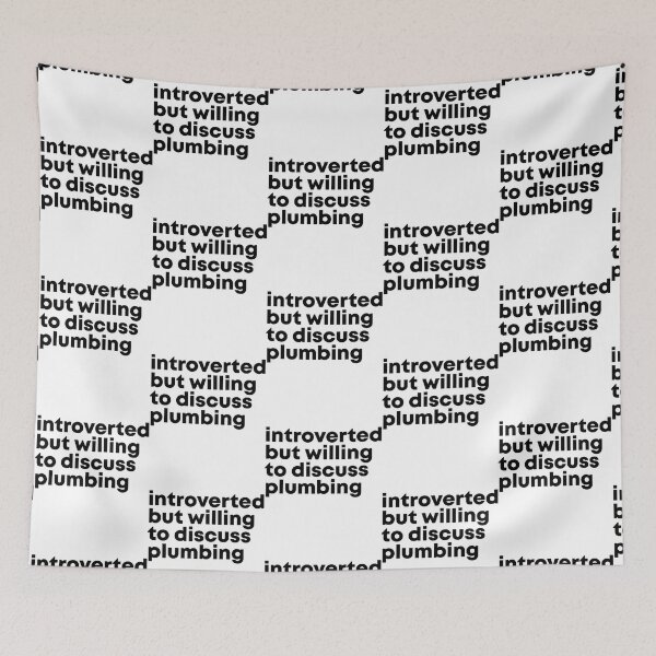 Item preview, Introverted but willing to discuss Plumbing   designed and sold by INVNCBLSTORE.