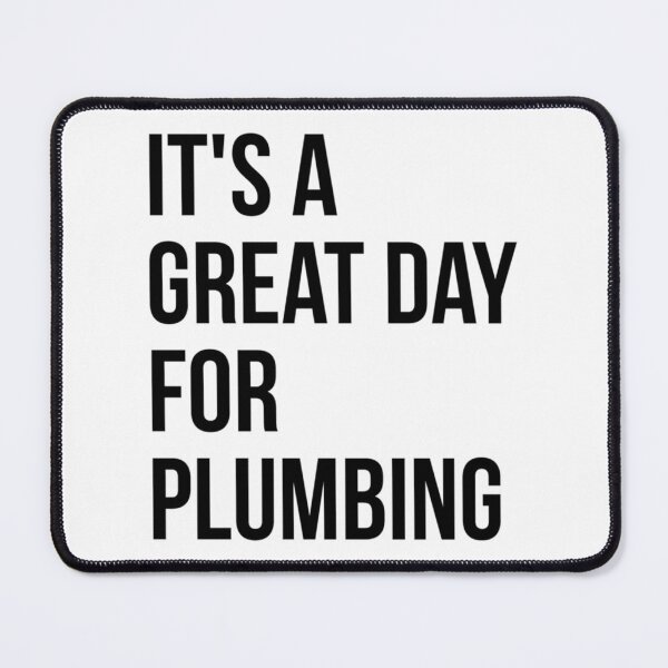 Item preview, It_s a Great Day for Plumbing   designed and sold by INVNCBLSTORE.