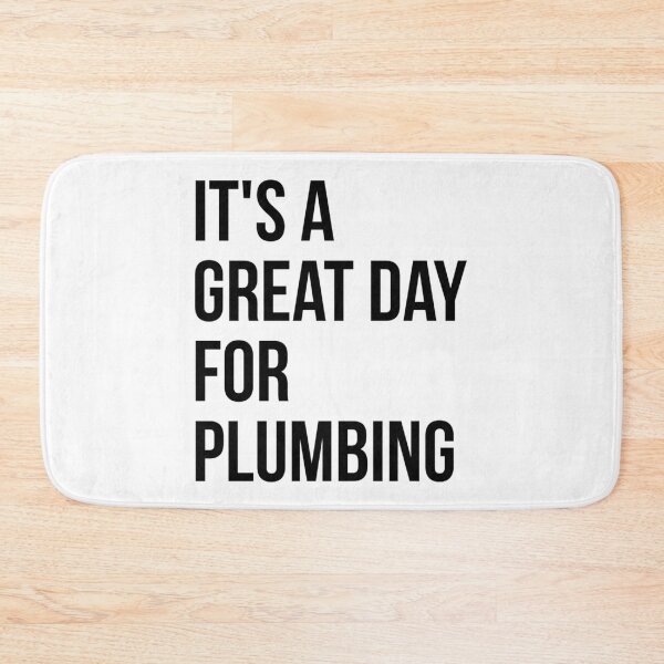 Item preview, It_s a Great Day for Plumbing   designed and sold by INVNCBLSTORE.