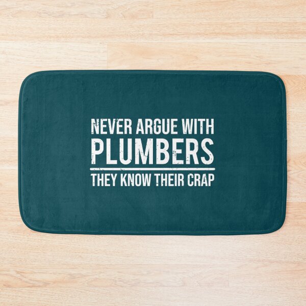 Item preview, Never Argue With Plumbers Funny Plumbing    designed and sold by INVNCBLSTORE.