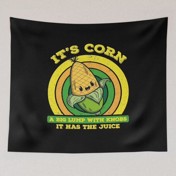 Item preview, It’s Corn A Big Lump With Knobs It Has The Juice Its Corn designed and sold by Tatus Brinal.