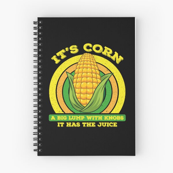 Item preview, It’s Corn A Big Lump With Knobs It Has The Juice Its Corn designed and sold by Tatus Brinal.