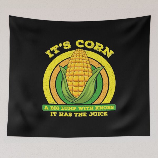 Item preview, It’s Corn A Big Lump With Knobs It Has The Juice Its Corn designed and sold by Tatus Brinal.