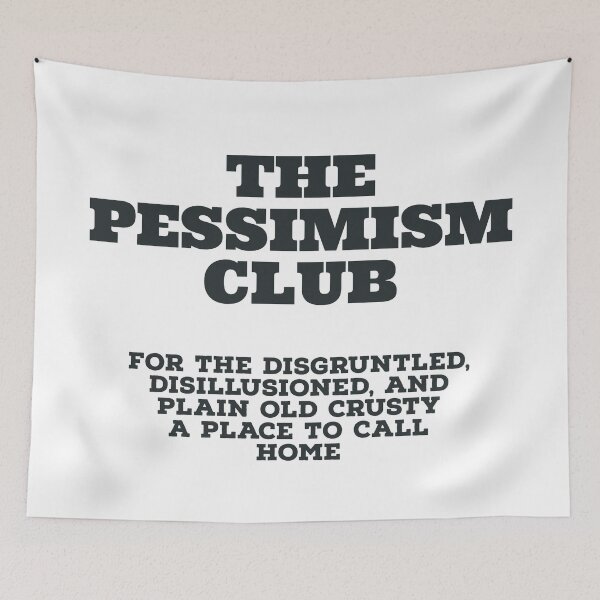 Item preview, THE PESSIMISM CLUB  designed and sold by DeusExMachina1.