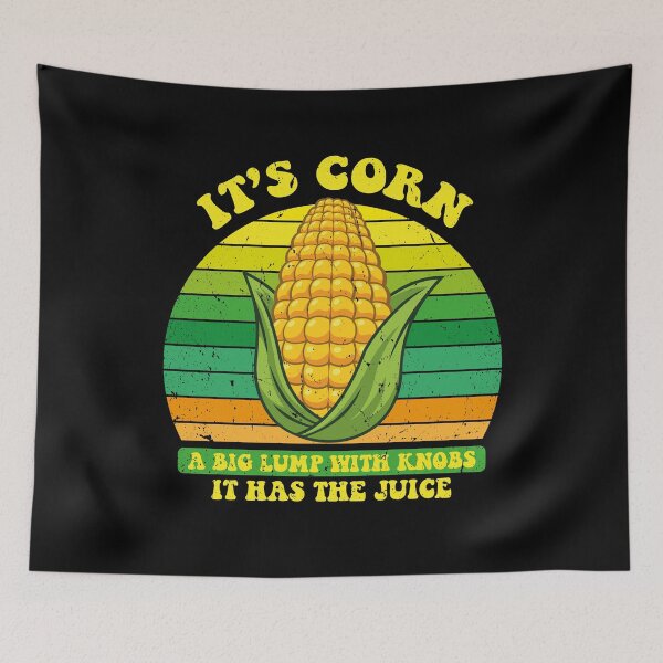 Item preview, It’s Corn A Big Lump With Knobs It Has The Juice Its Corn designed and sold by Tatus Brinal.