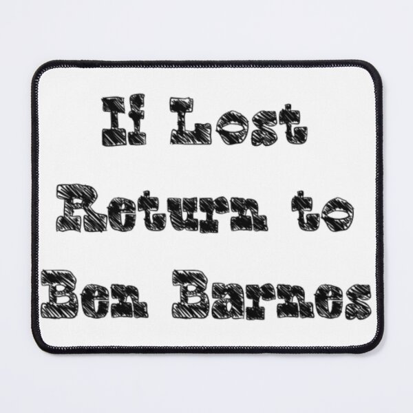Item preview, If Lost Return To Ben Barnes, Black designed and sold by SheryRKO.
