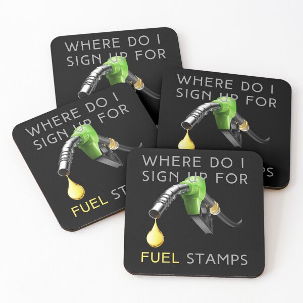 Item preview, Where do I sign up for Fuel Stamps - Wasted Liquid Gold designed and sold by TheOtherDesign.