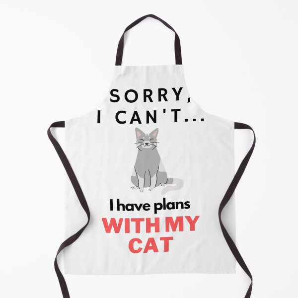 Item preview, Sorry, I Can't... I Have Plans With My Cat designed and sold by MythicModern.