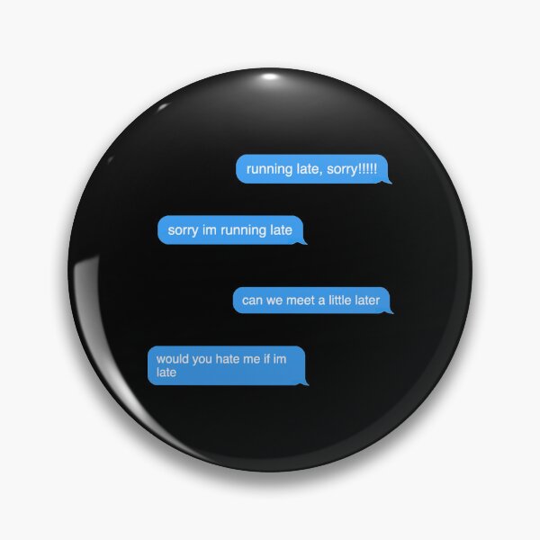 Item preview, Running Late Always Late Never Punctual Text Message Sticker Pack Sticker designed and sold by marisannogm.