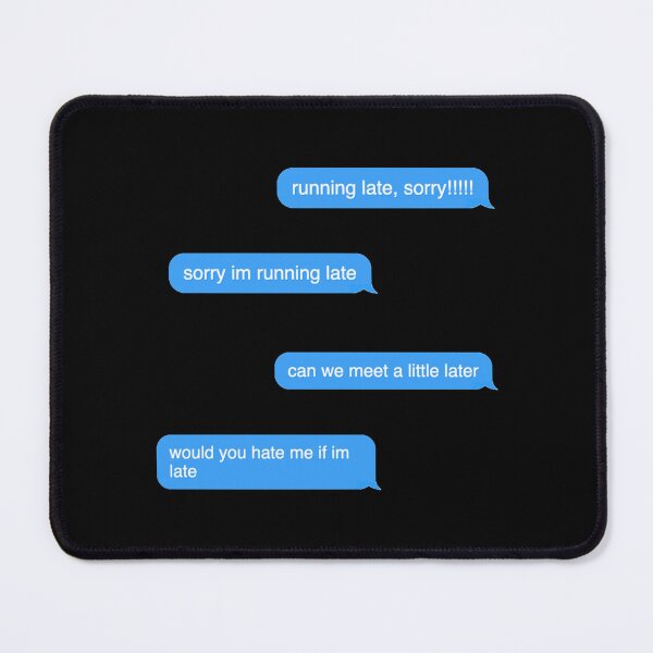 Item preview, Running Late Always Late Never Punctual Text Message Sticker Pack Sticker designed and sold by marisannogm.