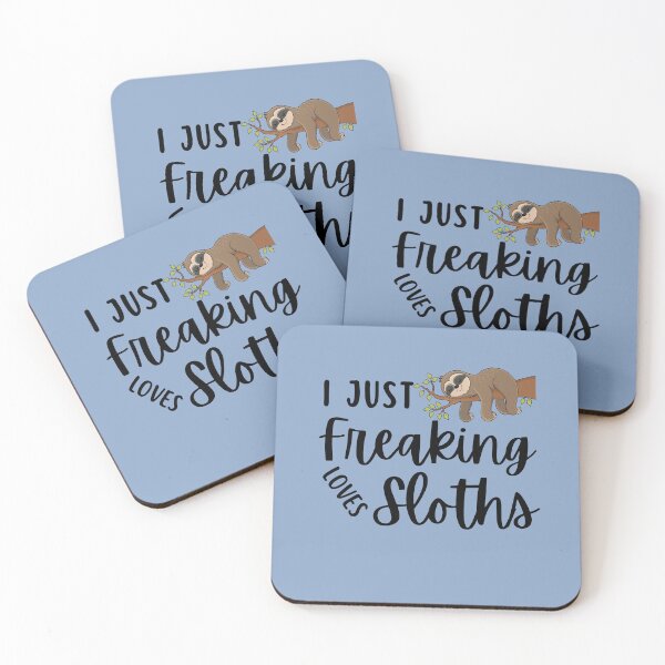 Item preview, I just freaking love Sloths - Sloths lovers designed and sold by MouDantArts.