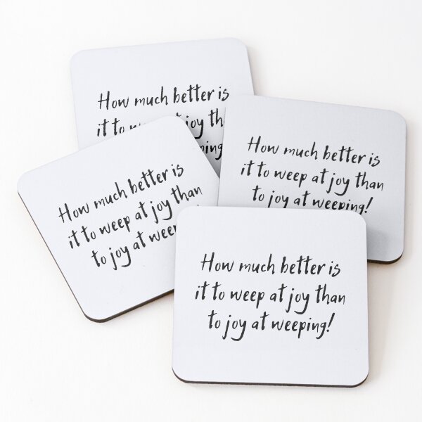 Item preview, How much better is it to weep at joy than to joy at weeping! Shakespeare Quote Theatre designed and sold by violet-hope.