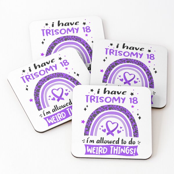 Item preview, Trisomy 18 Awareness - I have Trisomy 18 i am allowed to do Weird Things! designed and sold by KirstybShop.