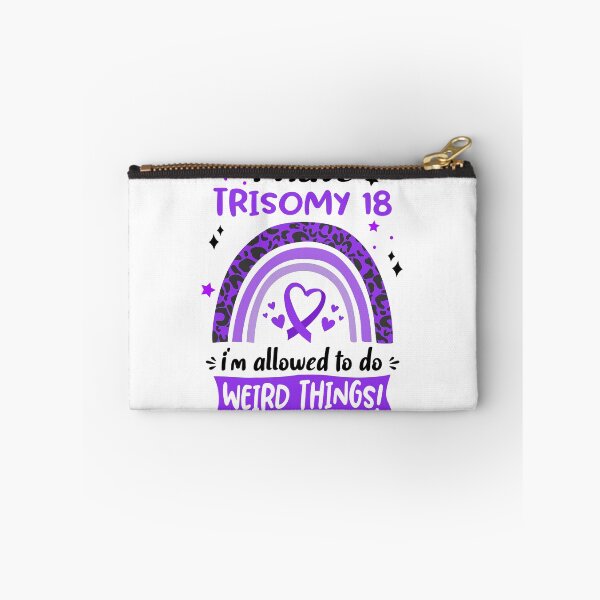 Item preview, Trisomy 18 Awareness - I have Trisomy 18 i am allowed to do Weird Things! designed and sold by KirstybShop.
