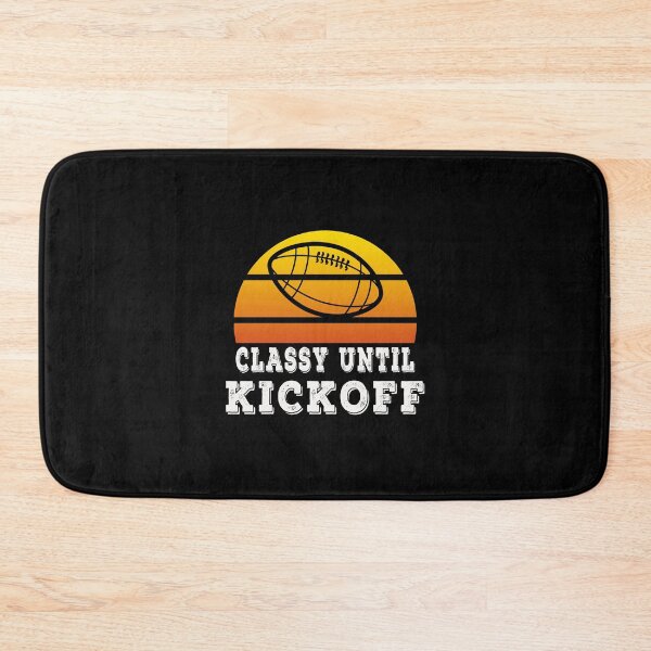 Item preview, Classy Until Kickoff designed and sold by majeed10.