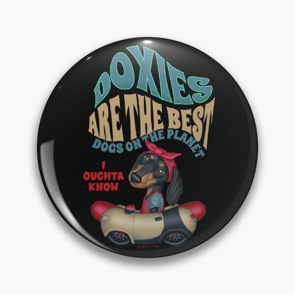 Item preview, Doxies are the Best! designed and sold by Danny Gordon.