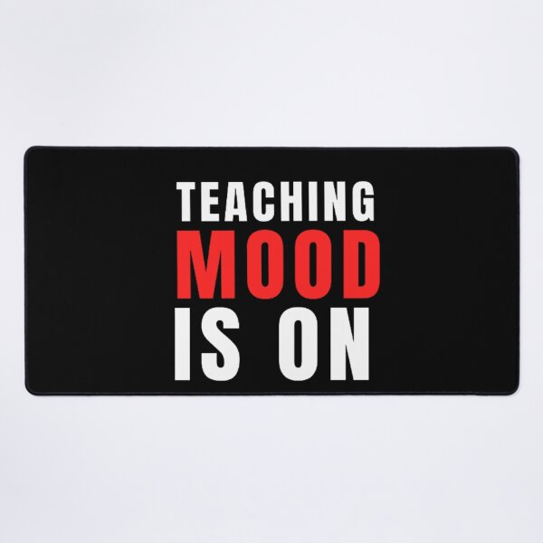 Item preview, Teaching Mood Is On designed and sold by Nero9o.