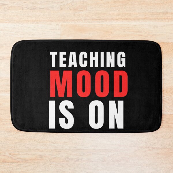 Item preview, Teaching Mood Is On designed and sold by Nero9o.