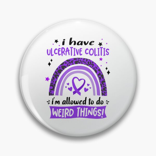 Item preview, Ulcerative Colitis Awareness - I have Ulcerative Colitis i am allowed to do Weird Things! designed and sold by KirstybShop.