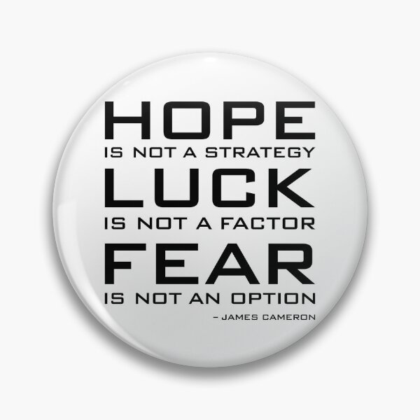 Item preview, Hope is not strategy - James Cameron quote designed and sold by chillap.