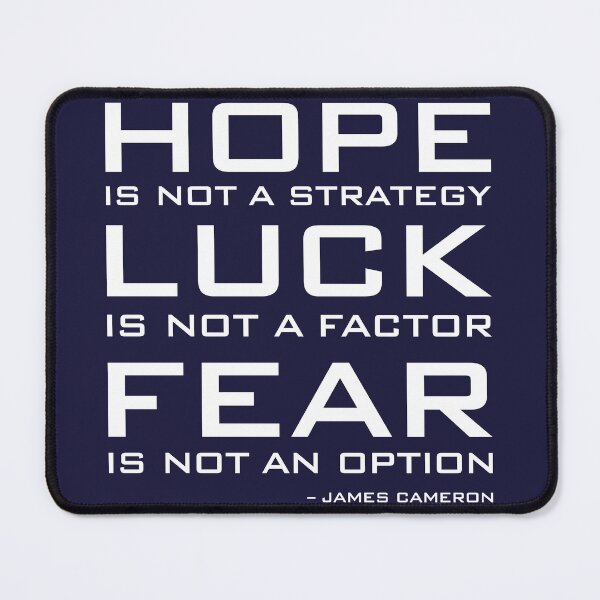 Item preview, Hope is not strategy - James Cameron quote designed and sold by chillap.