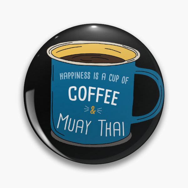 Artikelvorschau, Muay Thai & Coffee is happiness entworfen und verkauft von orlumbuspirate.