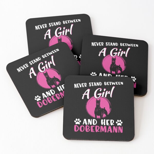 Item preview, Never stand between a girl and her Dobermann. designed and sold by FallInLoveCo.