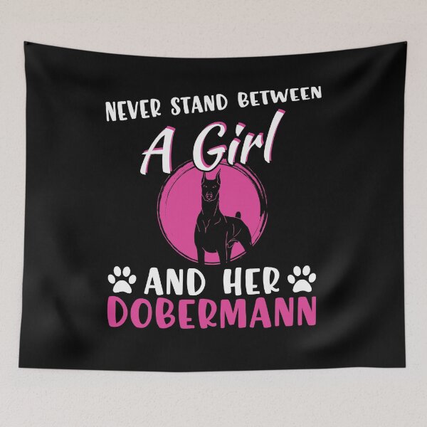 Item preview, Never stand between a girl and her Dobermann. designed and sold by FallInLoveCo.