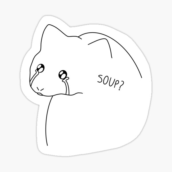 cat meme “soup boy” Sticker