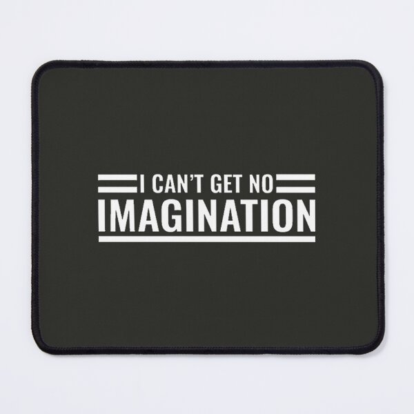 Item preview, No imagination designed and sold by LoganMacdonald.